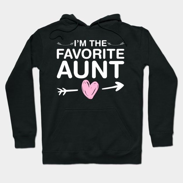 I'm The Favorite Aunt Hoodie by SinBle